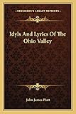 Idyls And Lyrics Of The Ohio Valley