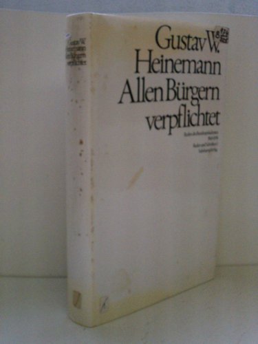 Reden und Schriften. Band I: Allen Bürgern verpflichtet. Reden des Bundespräsidenten 1969–1974