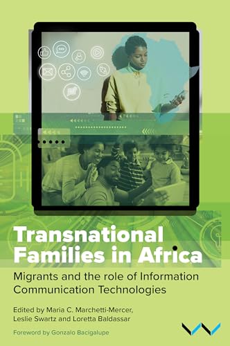 Transnational Families in Africa: Migrants and the role of Information Communication Technologies