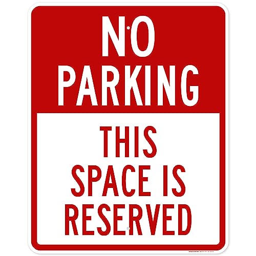 No Parking This Space Is Reserved Sign, 24x30 Inches, Rust Free .063 Aluminum, Fade Resistant, Made in USA by My Sign Center