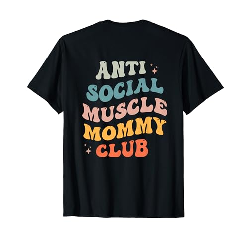 Anti Social Muscle Mommy Club Groovy Pump Cover Divertente Maglietta
