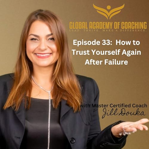 Episode 33: How to Trust Yourself Again After Failure