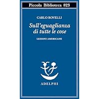 Sull'eguaglianza di tutte le cose. Lezioni americane