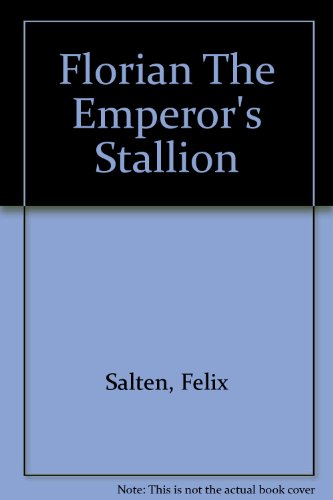 Florian: the Emperor's Stallion B000O630QG Book Cover