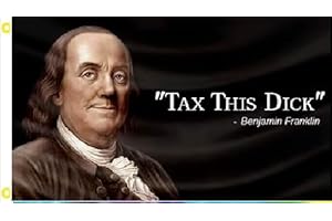 Benjamin Franklin Tax This Dick 3x5 Banner