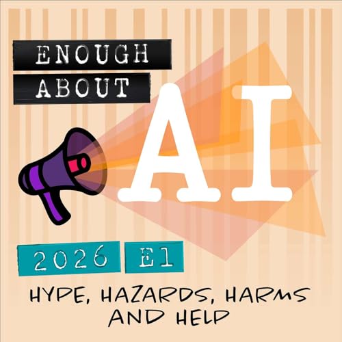 Hype, Hazards, Harms, and Help