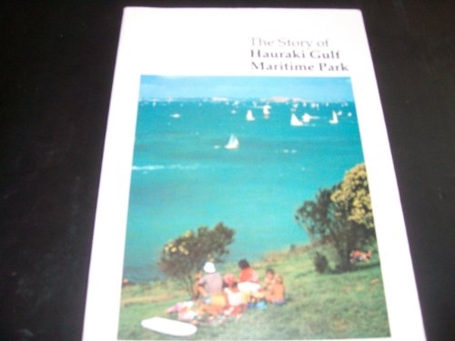 The Story of the Hauraki Gulf Maritime Park