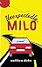 Unexpectedly, Milo