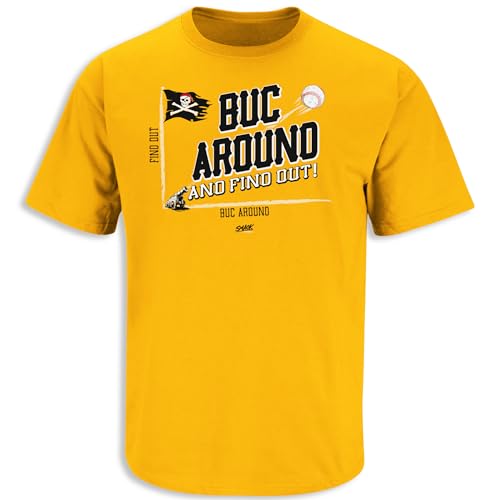 BUC Around and Find Out T-Shirt for Pittsburgh Baseball Fans (SM-5XL) (Gold Short Sleeve Large)