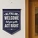 Funny Welcome Banner Wall Hanging, “All Y’all Are Welcome But You Gotta Act Right”, 18x13 Faux Linen Canvas Pennant with Wooden Rod, Classroom Door & Office Decor (Dark Blue)