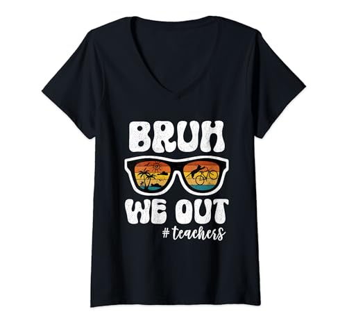 Mujer Bruh We Out Teachers Last Day Of School Sunglasses Vintage Camiseta Cuello V