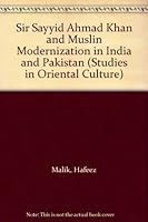 Sir Sayyid Ahmad Khan and Muslin Modernization in India and Pakistan 0231049706 Book Cover