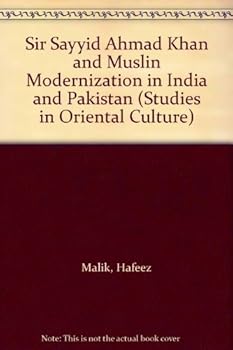 Hardcover Sir Sayyid Ahmad Khan and Muslin Modernization in India and Pakistan Book