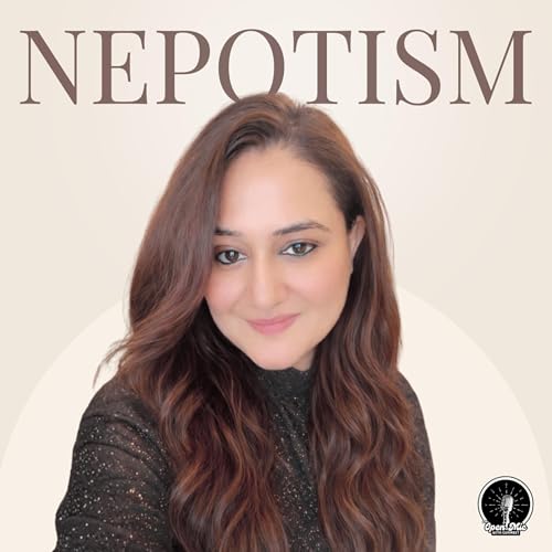 Ep 4 - Is Nepotism really just a Bollywood problem?