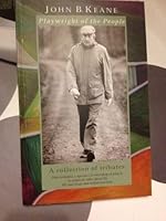 Playwright of the People: A Collection of Tributes to John B. Keane,1928-2002 0954450515 Book Cover