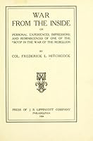 WAR FROM THE INSIDE 132nd Pennsylvania Volunteer Infantry 1862-1863 B000K0BVXK Book Cover