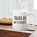 Panvola 'Tears of My Students ' Taza para profesor Imagen de Panvola 'Tears of My Students ' Taza para profesor