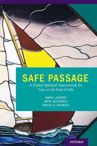 Safe Passage: A Global Spiritual Sourcebook for Care at the End of Life