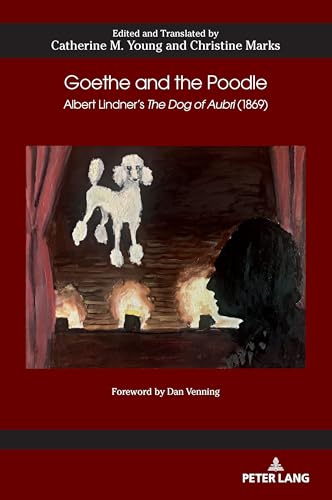 Goethe And The Poodle: Albert Lindner'S 'The Dog Of Aubri' (1869): 81