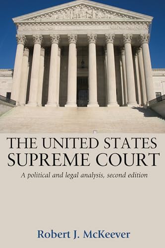 The United States Supreme Court: A political and legal analysis, second edition