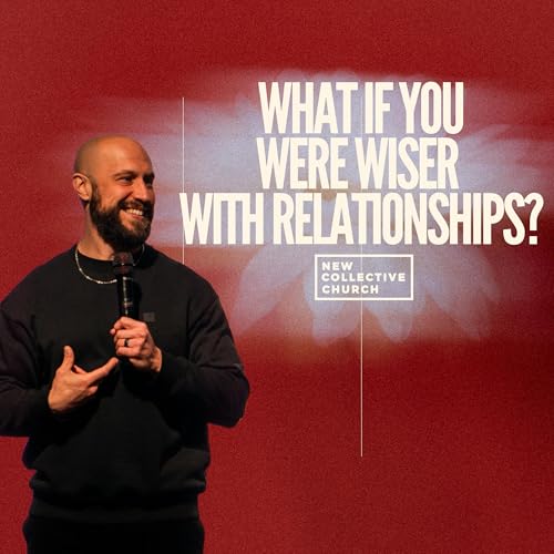What If You Were Wiser With Relationships?