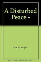 A Disturbed Peace - B000O6I7SW Book Cover