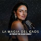 LA MAGIA DEL CAOS con Aislinn Derbez