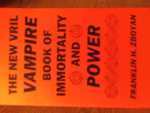 The new vril VAMPIRE BOOK OF IMMORTALITY AND POWER
