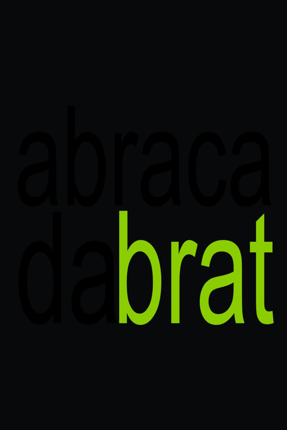 AbracadaBRAT | BRAT ABRACADABRA XCX Notebook | 6x9 Charli Gaga Notebook | Funny Gag Gift For Co-workers, Friends and Family, Journal For The Office, Sarcastic Sketchbook for Work