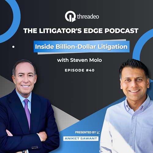 Steven Molo on Forum Sensitivity, Risk, and Building a Courtroom Advantage