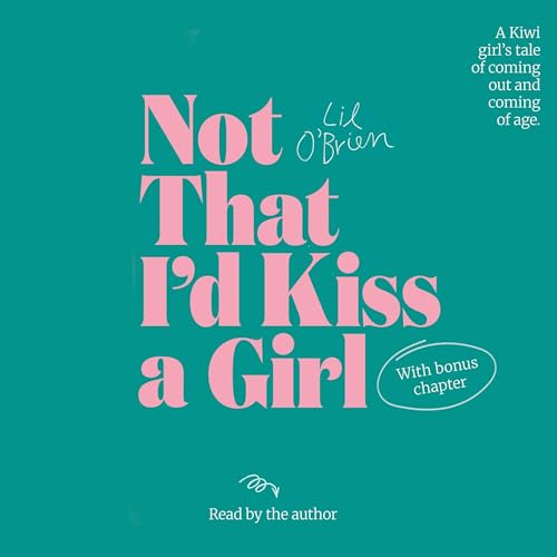 Page de couverture de Not That I&rsquo;d Kiss a Girl