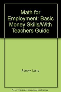 Paperback Math for Employment: Basic Money Skills/With Teachers Guide Book