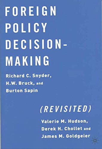Foreign Policy Decision Making (Revisited)