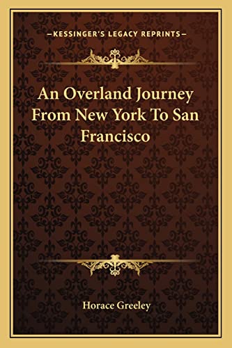 An Overland Journey From New York To San Francisco