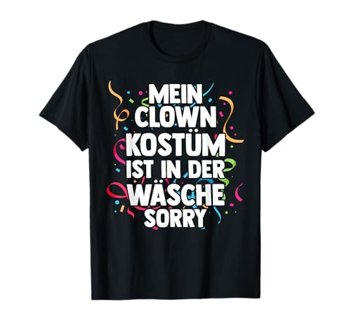 Mi disfraz de payaso está en el carnaval de lavandería Camiseta