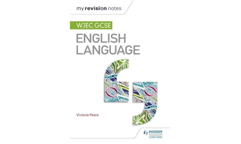 My Revision Notes: WJEC GCSE English Language