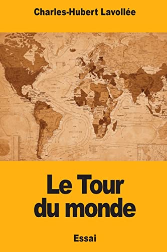 Le Tour du monde (French Edition)