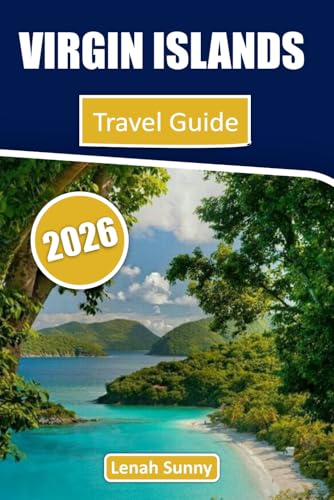 Virgin Islands Travel Guide 2026: Island Hopping Routes, Pristine Beaches, Snorkeling Spots, Sailing Adventures and Easy Itineraries for a Perfect Caribbean Escape