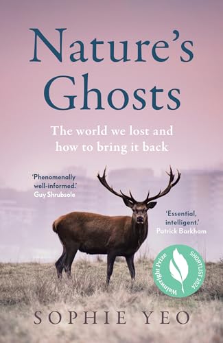 NATURES GHOSTS HB: The world we lost and how to bring it back