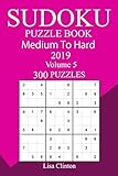 300 Medium to Hard Sudoku Puzzle Book 2019