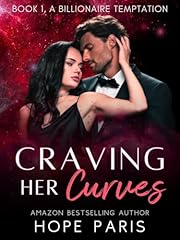 Craving Her Curves: A Billionaire Alpha Boss Curvy Girl Insta Love Romance (A Billionaire Temptation Book 1)