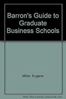 Guide to Graduate Business Schools 0812017536 Book Cover
