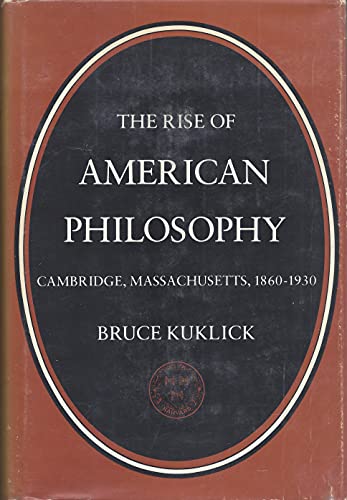 The rise of American philosophy, Cambridge, Mas... 0300020392 Book Cover