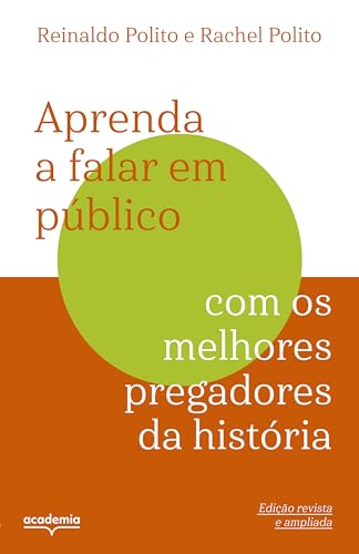 Aprenda a falar em público com os melhores pregadores da história: