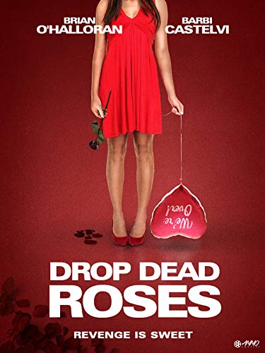 Drop Dead Roses