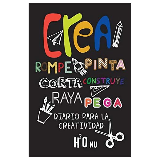 Crea Rompe Pinta Corta Construye Raya Pega: Deja volar tu creatividad y destroza este diario utilizando toda tu imaginación-Nuevos retos-Rompe este diario en cualquier sitio, creatividad, arte, Craft