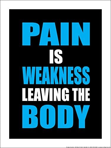 ALGRA Pain is Weakness Leaving The Body (5 Line) 18" X 24" Poster