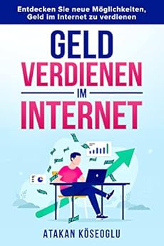 Geldverdienen im Internet: Erfolgreich durchstarten und online profitieren! 6 Geldverdienen im Internet: Erfolgreich durchstarten und online profitieren!