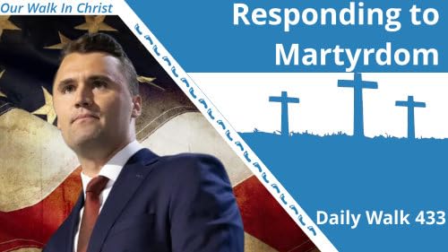 Page de couverture de Responding to Martyrdom | Daily Walk 433