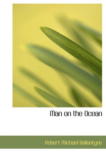 Man on the Ocean: A Book about Boats and Ships